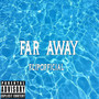 Far Away (Explicit)