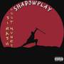 Shadowplay (Explicit)