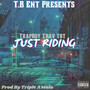 Just Riding (Explicit)