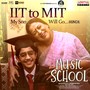 IIT To MIT My Son Will Go (From 