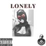 Lonely (Legacy Mafia Mixed) [Explicit]