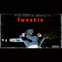 Tweaking (Explicit)