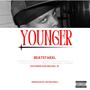 YOUNGER (feat. Don Michael Jr) [Explicit]