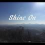 Shine On