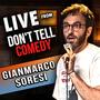 Don't Tell Comedy Presents: Gianmarco Soresi (Explicit)