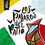 Los Pájaros del Patio