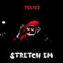 Stretch Em (Explicit)