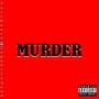 MURDER (feat. Zapski2squad) [Explicit]