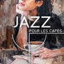 Jazz pour les cafés: Jazz relaxant pour boire du café, Bonne humeur, Jazz instrumental