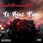 It Ain’t Fun (Explicit)