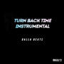 Turn Back Time Instrumental