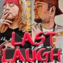 Last Laugh (feat. Trey Catalyst) [Explicit]
