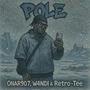 POLE (feat. W4NDI & Retro-Tee)
