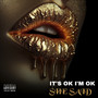 It's Ok I'm Ok (Explicit)