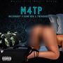 M4TP (feat. KAMP KEN & TWAKDUDE) [Explicit]