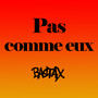 Pas comme eux (Explicit)