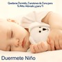 Duermete Niño – Quedarse Dormido, Canciones de Cuna para Tu Niño Adorado y para Ti