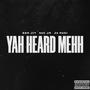 Yah Heard Mehh (Explicit)