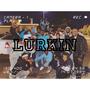 Lurkin (feat. Cill.E) [Explicit]