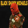 BLACK SHAWN MICHAELS (Explicit)