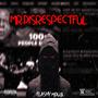 MR.DISRESPECTFUL (Explicit)