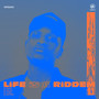 Life Is A Riddem