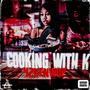 COOKING WITH K (Explicit)