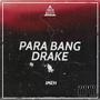Para Bang Drake (Explicit)
