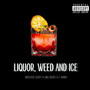 Liquor, **** & Ice (Explicit)