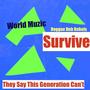 They Say This Generation Can't Survive