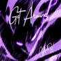 Get Around (feat. GODZtheDon) [Explicit]