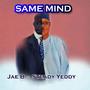 Same Mind (feat. Steady Yeddy)