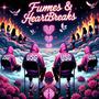 FUMES & HEARTBREAKS (Explicit)