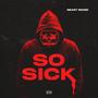 So Sick (feat. Dialo) [Explicit]