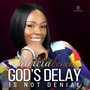 God's Delay Is Not Denial