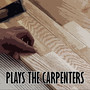 Plays the Carpenters