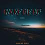 WAKE ME UP (BUMPING REMIX) [Explicit]