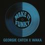 Make It Funky (feat. WAKA)