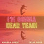 I’m Gonna Hear Yeah!
