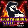 Huapaganga Style (Versión Especial)