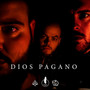 Dios Pagano (Explicit)