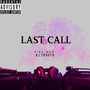 Last Call (feat. RJ Smooth) [Explicit]