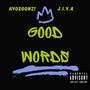 Good Words (feat. J.I.Y.A) [Explicit]