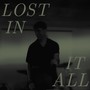 Lost In It All (Explicit)