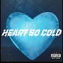 Heart So Cold (feat. Twizz) [Explicit]