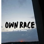 Own Race (Explicit)