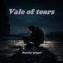 Vale Of Tears (Explicit)