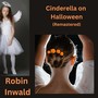 Cinderella on Halloween