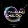 I Need Disco