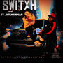 Switxh (feat. NFLMANMAN) [Explicit]